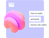How to make animated banner ads online: tips from the best advertising experts